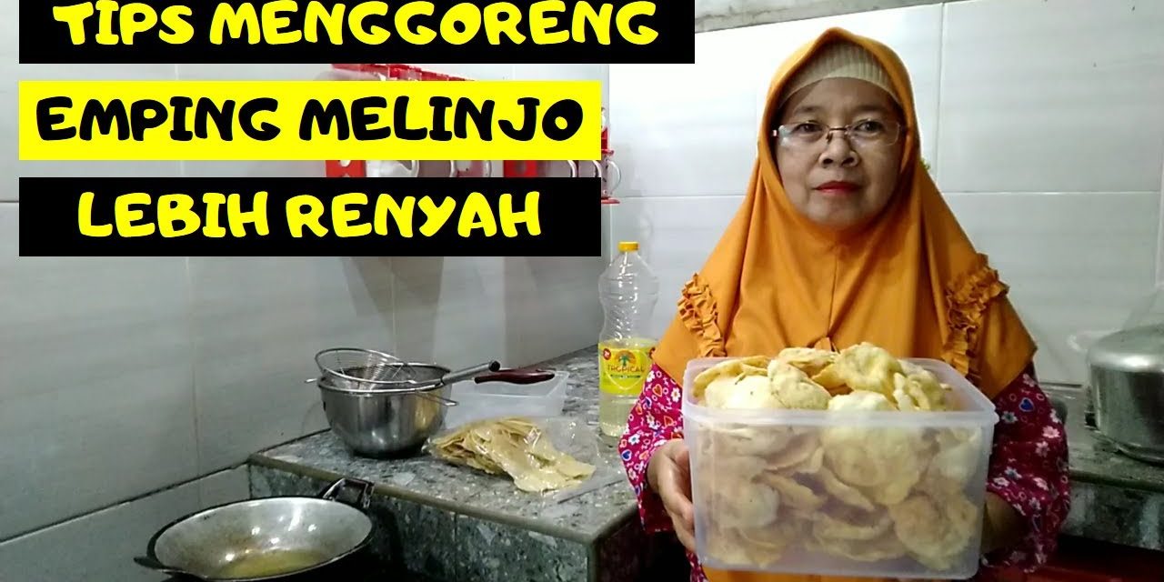 Trik Menggoreng Emping Melinjo Agar Kriuk Dan Gurih Maksimal