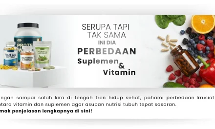 Jangan Salah Kaprah, Ini Perbedaan Vitamin Dan Suplemen