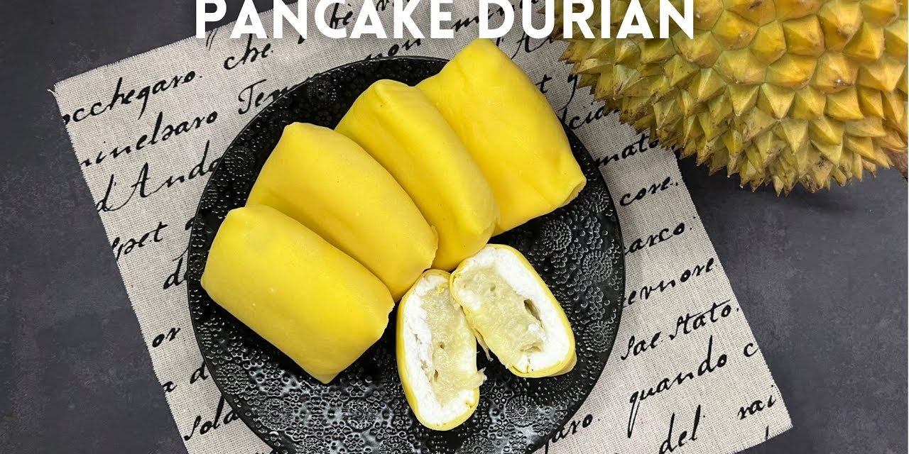 Pancake Durian, Bisa Langsung Di Makan Setelah Jadi!