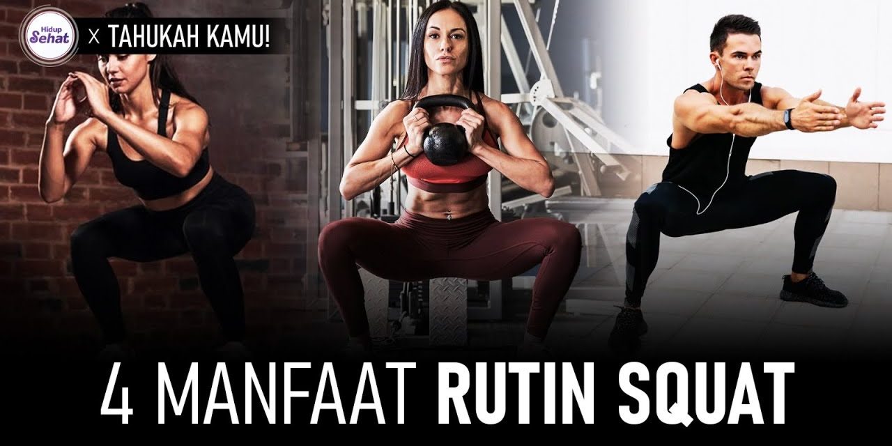 Fakta Menarik: Inil Kekuatan Tersembunyi Squat Bagi Tubuh